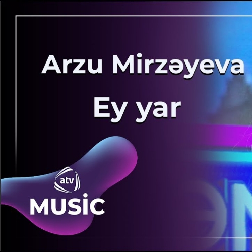 آرزو میرزایوا ای یار (منیم قدر عذاب لارا دوزن وارمدی)